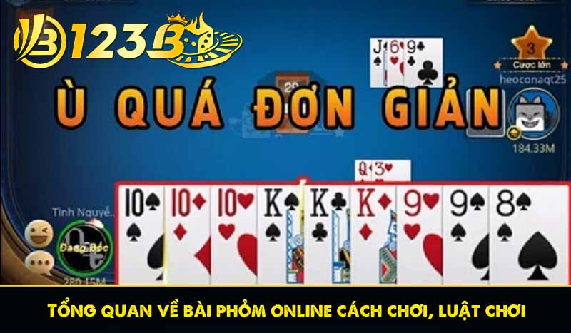 Tìm Hiểu Cách Chơi Phỏm Online Dễ Hiểu Nhất Năm 2025 5 Tổng quan về bài phỏm online cách chơi, luật chơi