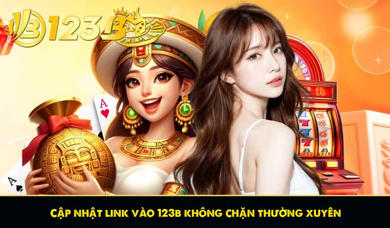 Cập nhật link vào 123b không chặn thường xuyên