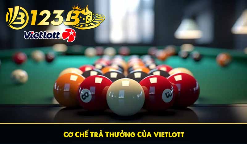 Xổ Số Vietlott – Hình Thức Lô Đề Vận May Đổi Đời Nhanh Chóng 10 Cơ Chế Trả Thưởng Của Vietlott